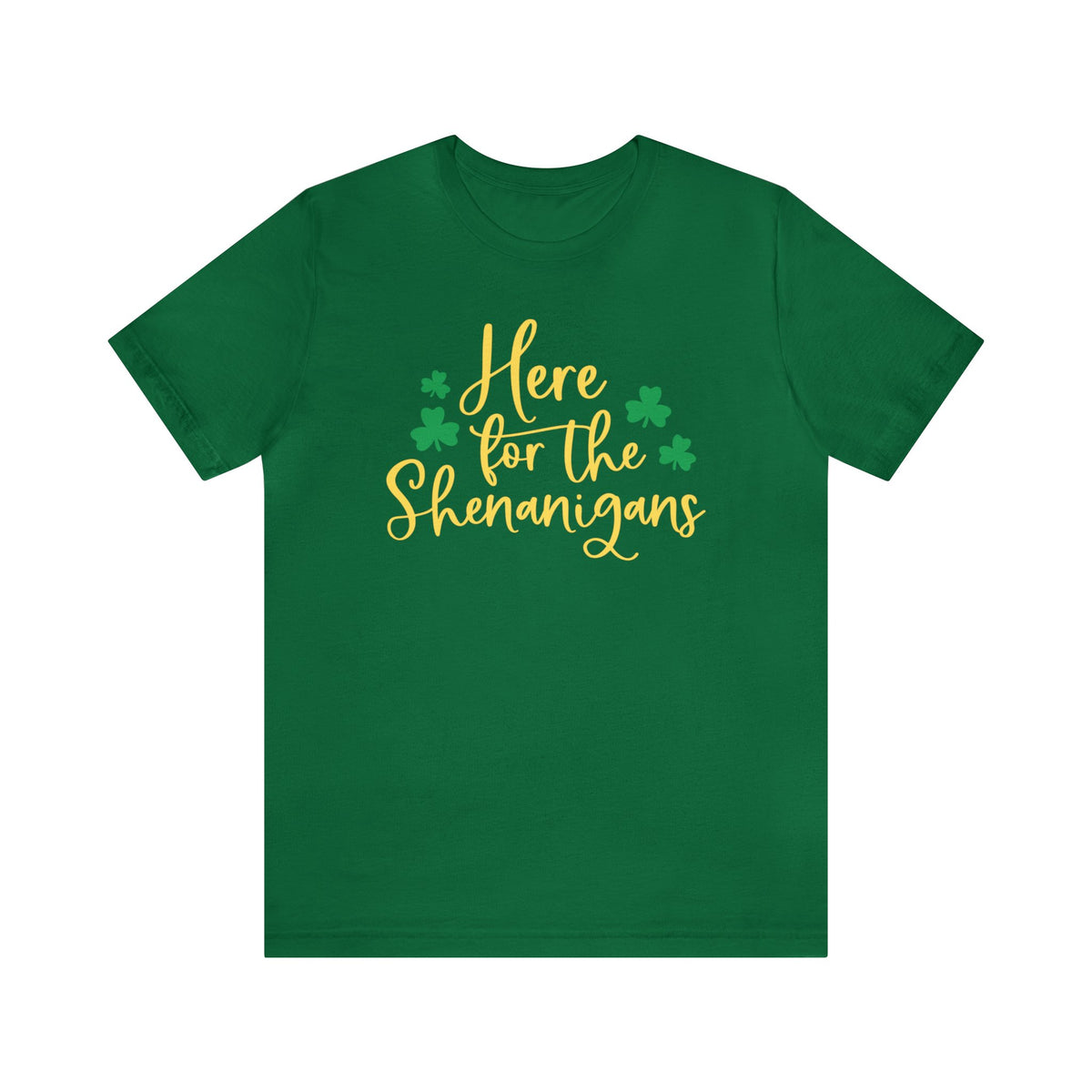 Here For The Shenanigans | St Patricks Day Tee | Funny Drinking T-shirt