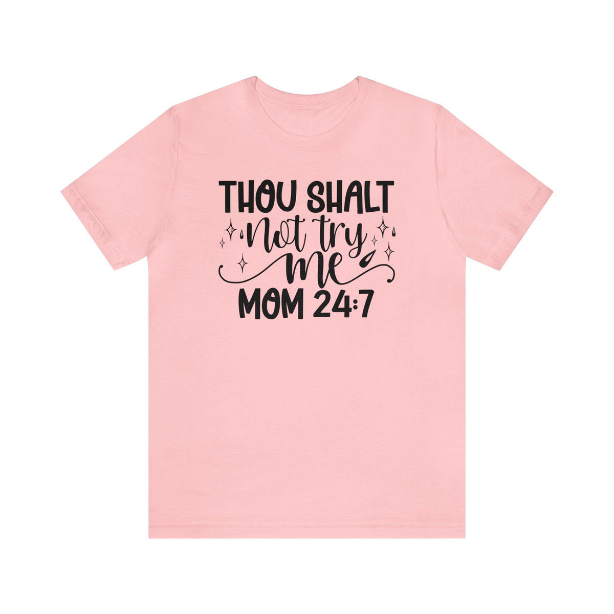 Funny Mom Shirt | Though Shalt Not Test Me Shirt| Funny Graphic T-shirt