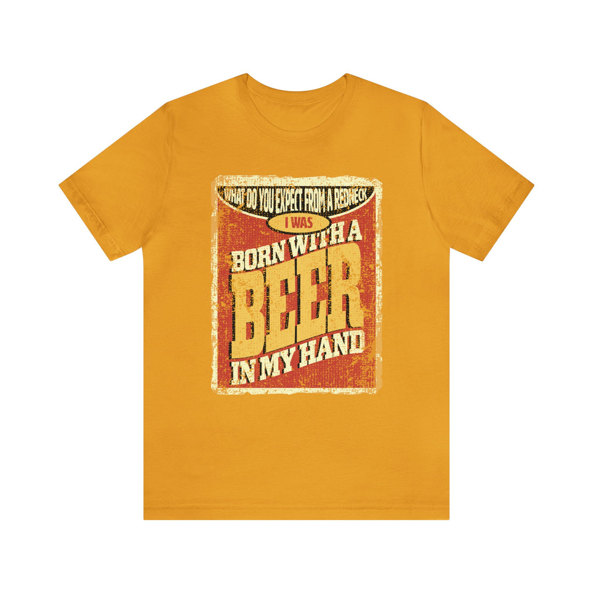 Born With a Beer Short Sleeve Graphic Tee | Country Music T-shirt | Redneck T-shirts