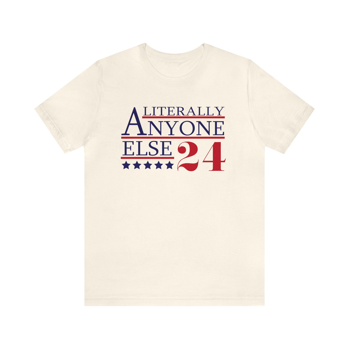 Anyone else 2024 Political T- shirt | Funny Political Shirt