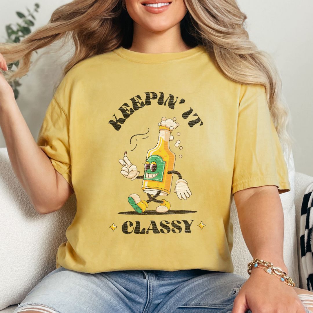Keepin' It Classy | Funny Graphic T-shirt | Comfort Colors