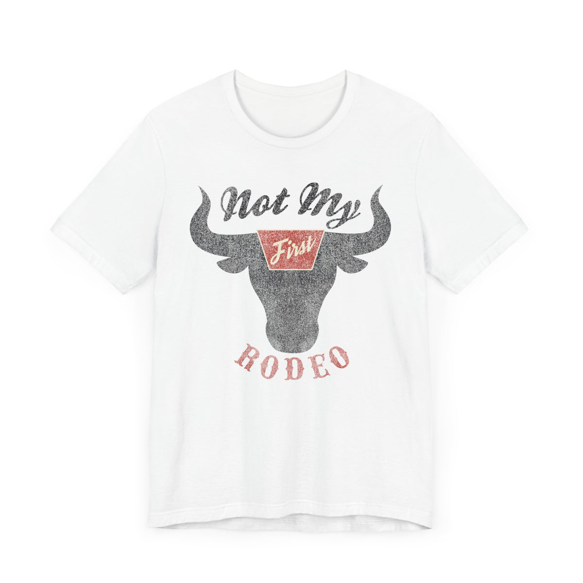 Not my First Rodeo Western Graphic Tee