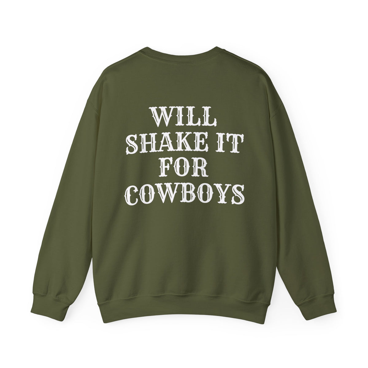 Will Shake It For Cowboys Sweatshirt | Western Sweatshirts