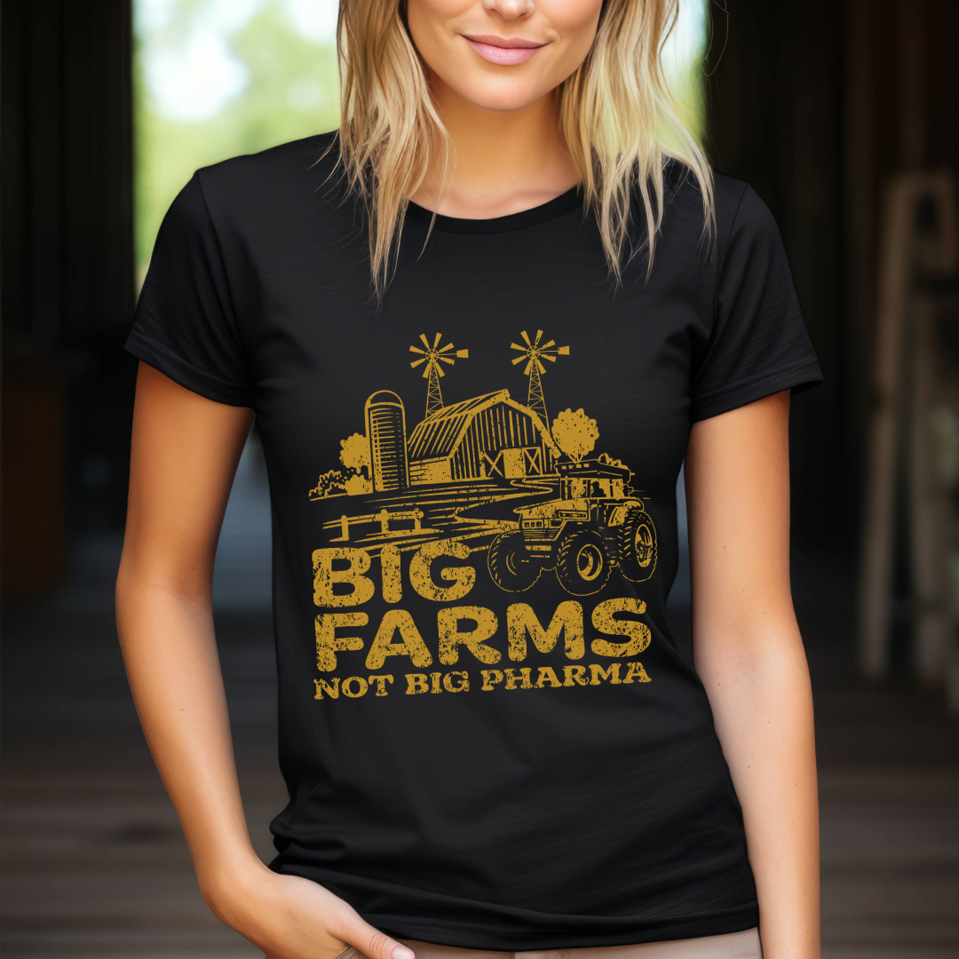 Big Farms Not Big Pharma Tee | Big Pharma Sucks Shirt