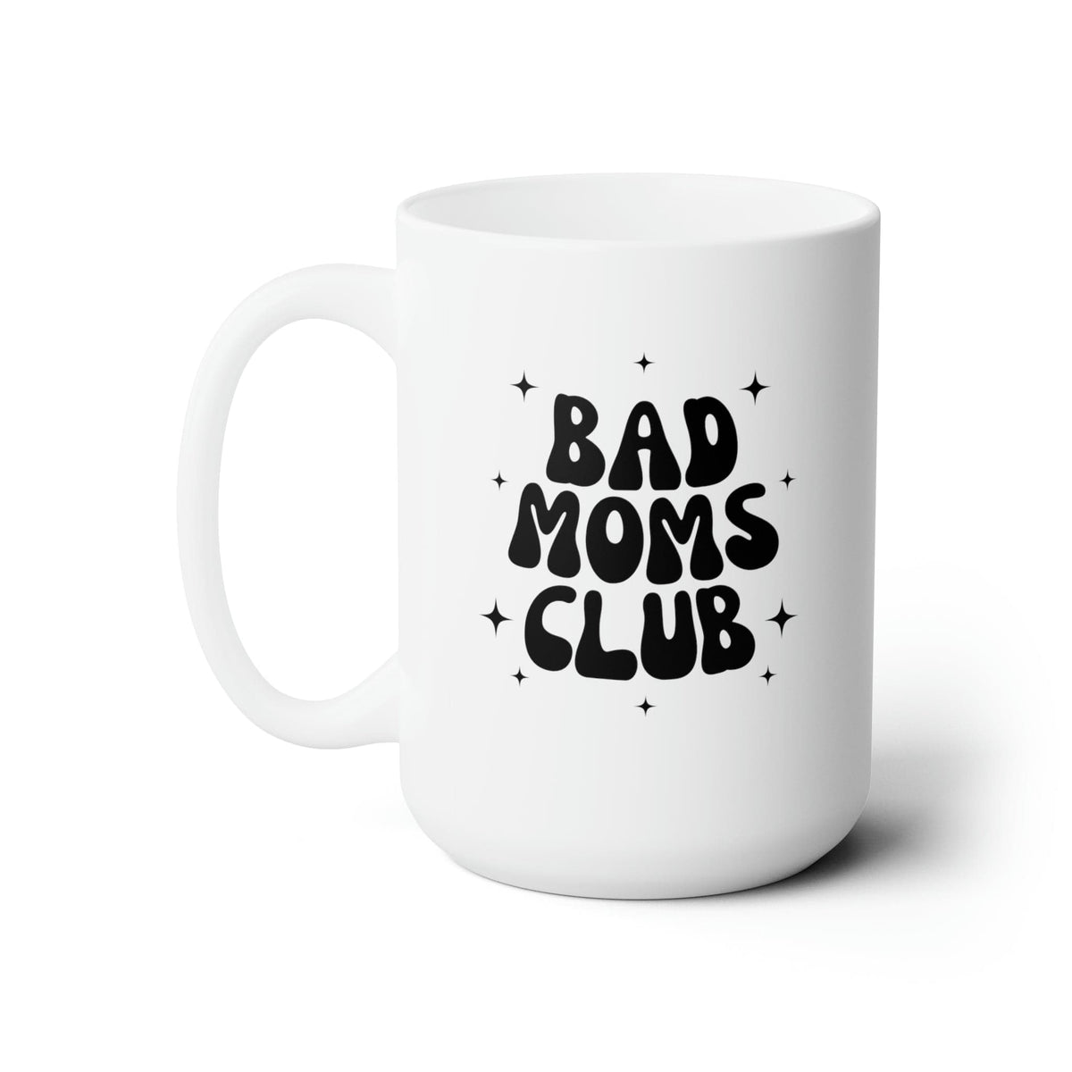 Bad Moms Club Ceramic Mug 15oz | Funny Gift for Mom | Mom Life | Mom Friends Mug TheFringeCultureCollective