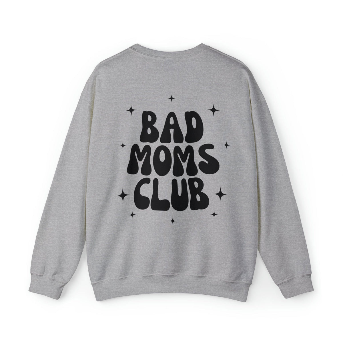 Bad Moms Club Crewneck Sweatshirt Sweatshirt TheFringeCultureCollective