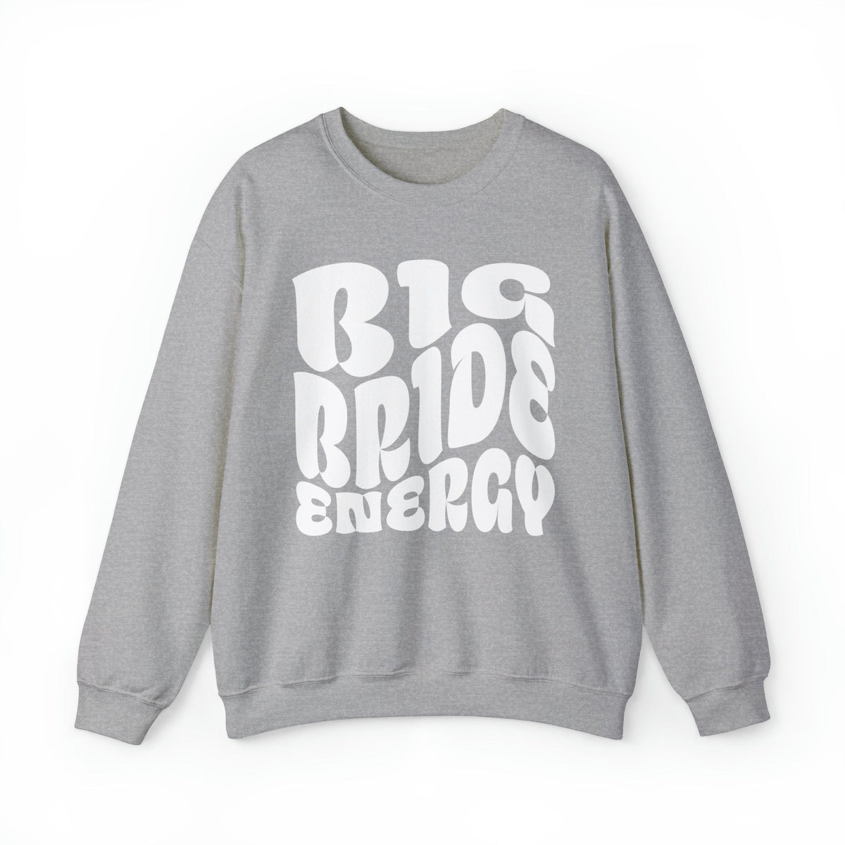 Big Bride Energy Crewneck Bridal Sweatshirt Sweatshirt TheFringeCultureCollective
