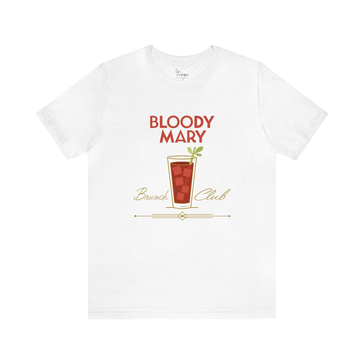 Bloody Mary Brunch Club Graphic Tee | Girls Day | Bottomless Bloody Marys | Brunching so hard T-Shirt TheFringeCultureCollective