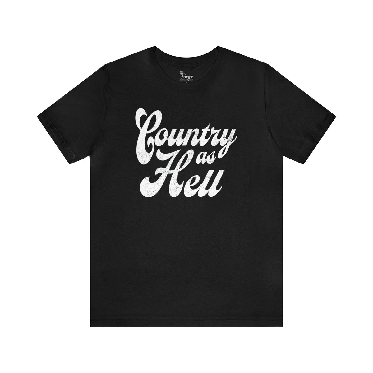 Country As Hell Short Sleeve Graphic Tee | Black and White Western T-shirt T-Shirt TheFringeCultureCollective