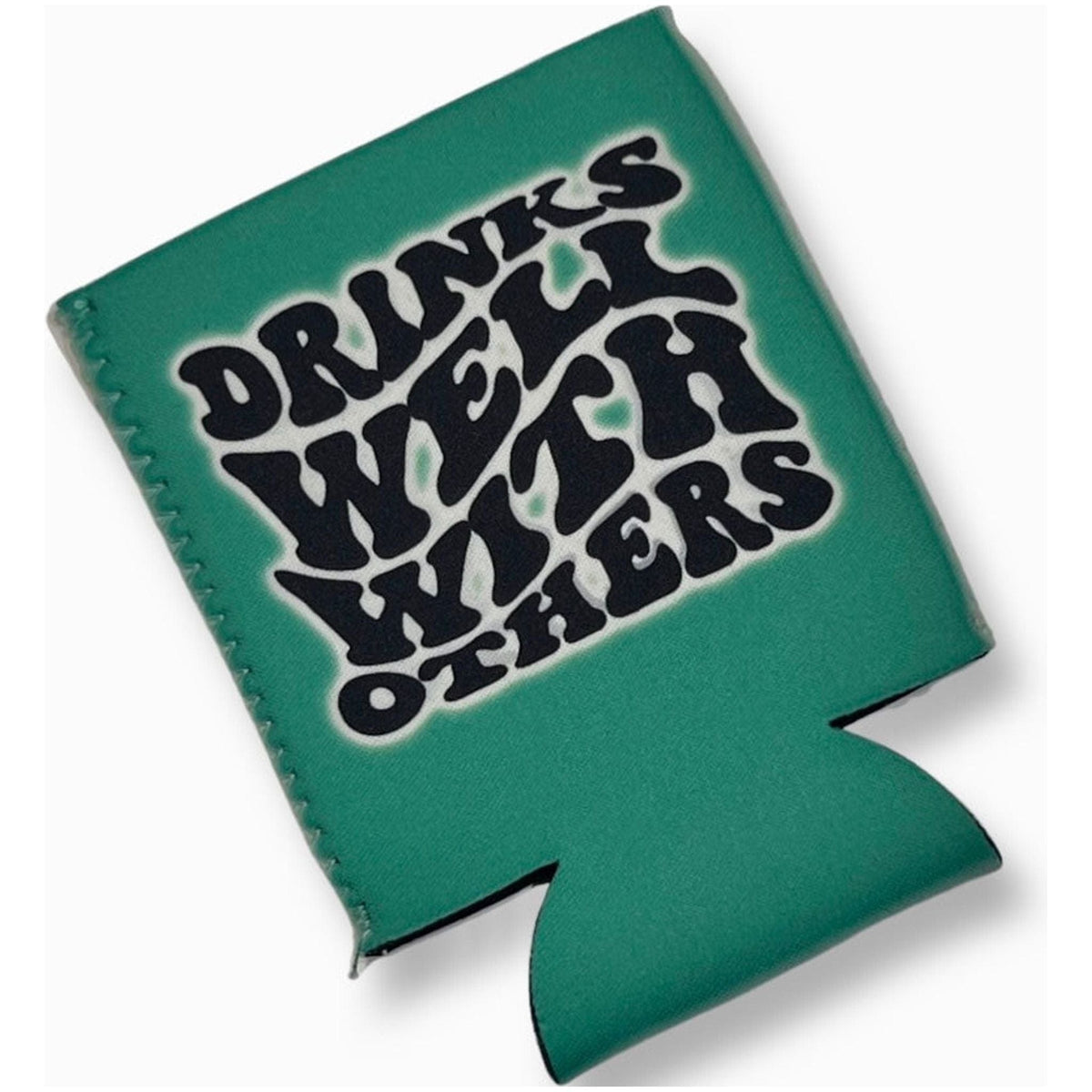 Drinks Well With Others - Koozie TheFringeCultureCollective