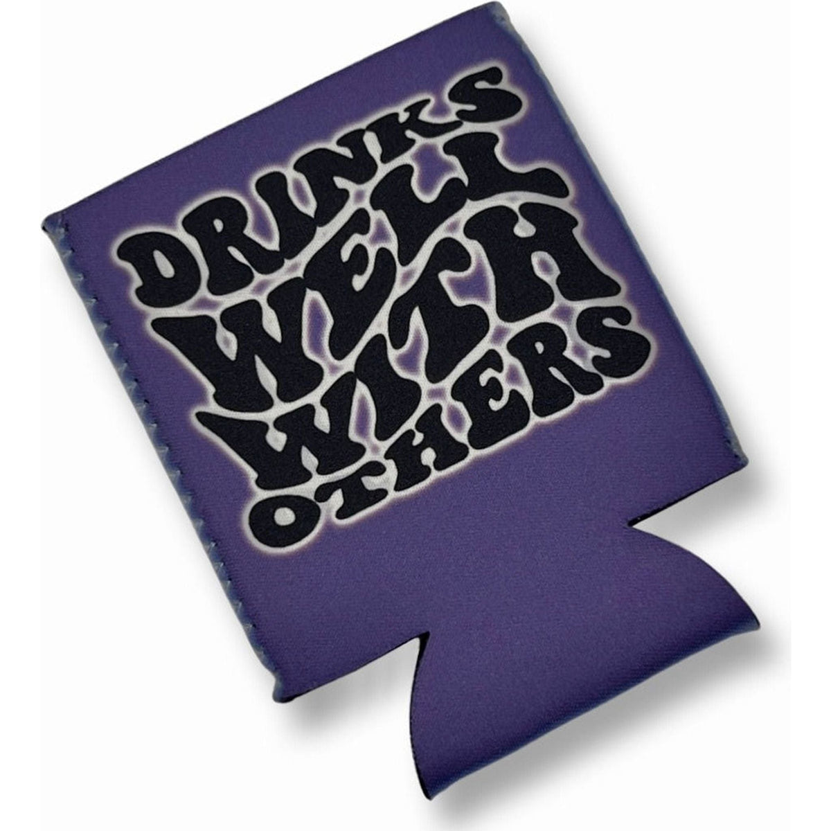 Drinks Well With Others - Koozie TheFringeCultureCollective