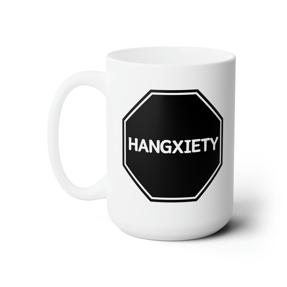 Hangxiety Ceramic Mug 15oz | Hungover Anxiety | Funny Gift for Friends Mug TheFringeCultureCollective