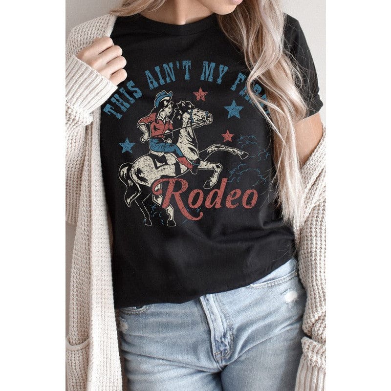 This Ain't my First Rodeo Black Graphic Tee 100% Cotton Graphic T-shirt TheFringeCultureCollective