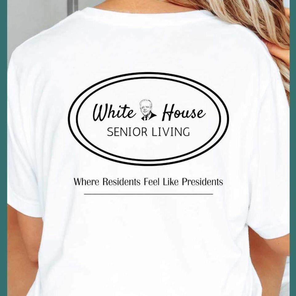 White House Senior Living Funny Conservative Shirt Unisex Tee T-Shirt TheFringeCultureCollective